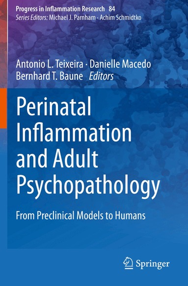 Antonio L. Teixeira, Danielle Macedo, Bernhard T. Baune - Perinatal Inflammation and Adult Psychopathology, Häftad