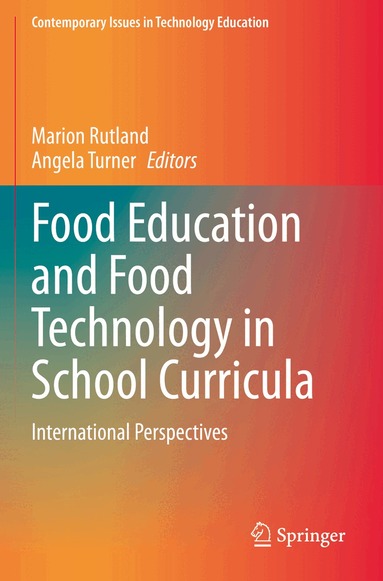Marion Rutland, Angela Turner - Food Education and Food Technology in School Curricula, Häftad