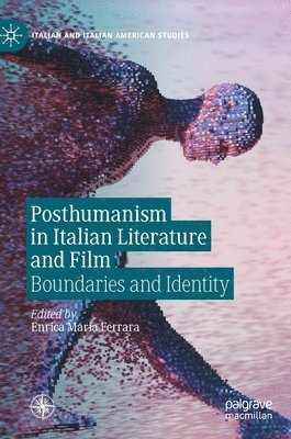 bokomslag Posthumanism in Italian Literature and Film