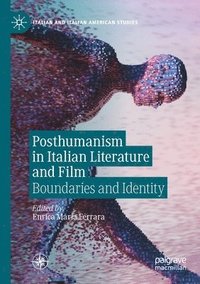 bokomslag Posthumanism in Italian Literature and Film