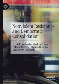 bokomslag Nonviolent Resistance and Democratic Consolidation