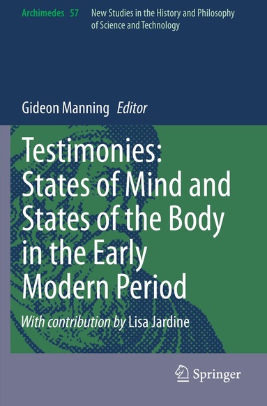 Gideon Manning - Testimonies: States of Mind and States of the Body in the Early Modern Period, Häftad