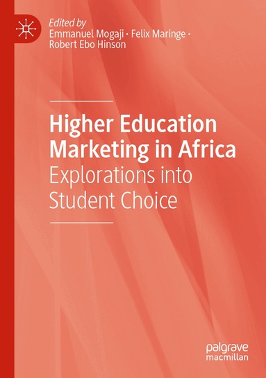 Emmanuel Mogaji, Felix Maringe, Robert Ebo Hinson - Higher Education Marketing in Africa, Häftad