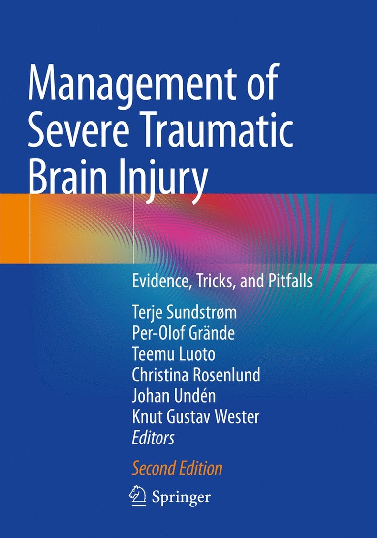 Terje Sundstrøm, Per-Olof Grände, Teemu Luoto, Christina Rosenlund, Johan Undén, Knut Gustav Wester, Per-Olof Grande, Johan Unden - Management of Severe Traumatic Brain Injury, Häftad
