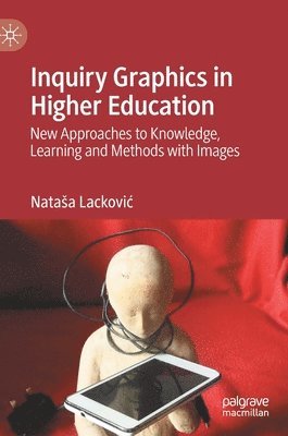 Nataša Lacković, Natasa Lackovic, Nataa Lackovic - Inquiry Graphics in Higher Education, Inbunden