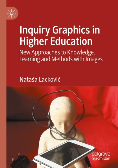 Nataša Lacković - Inquiry Graphics in Higher Education, Häftad
