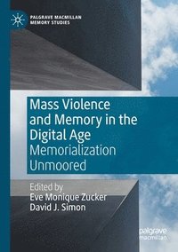 bokomslag Mass Violence and Memory in the Digital Age