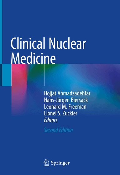 Hojjat Ahmadzadehfar, Hans-Jürgen Biersack, Leonard M. Freeman, Lionel S. Zuckier - Clinical Nuclear Medicine, Inbunden
