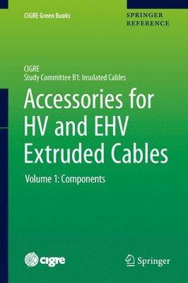 Pierre Argaut - Accessories for HV and EHV Extruded Cables, Inbunden
