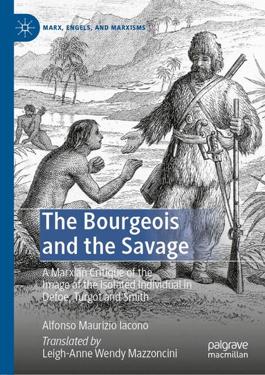 Alfonso Maurizio Iacono - Bourgeois and the Savage, Inbunden