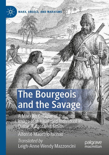 Alfonso Maurizio Iacono - Bourgeois and the Savage, Häftad