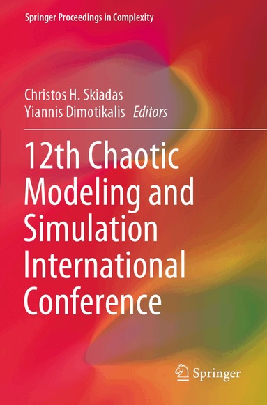 Christos H. Skiadas, Yiannis Dimotikalis - 12th Chaotic Modeling and Simulation International Conference, Häftad