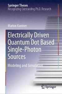 bokomslag Electrically Driven Quantum Dot Based Single-Photon Sources