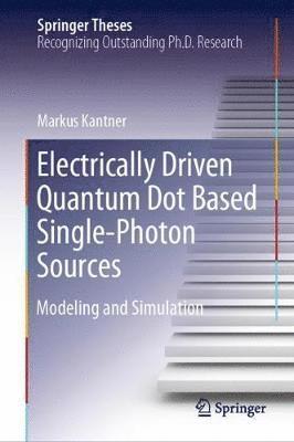 bokomslag Electrically Driven Quantum Dot Based Single-Photon Sources