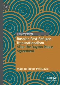 bokomslag Bosnian Post-Refugee Transnationalism