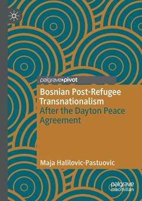 Bosnian Post-Refugee Transnationalism 1