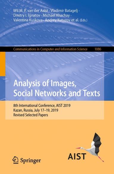 Wil M. P. van der Aalst, Vladimir Batagelj, Dmitry I. Ignatov, Michael Khachay, Valentina Kuskova, Andrey Kutuzov, Sergei O. Kuznetsov, Irina A. Lomazova, Natalia Loukachevitch, Amedeo Napoli, Panos M. Pardalos, Marcello Pelillo, Andrey V. Savchenko, Elena Tutubalina - Analysis of Images, Social Networks and Texts, Häftad