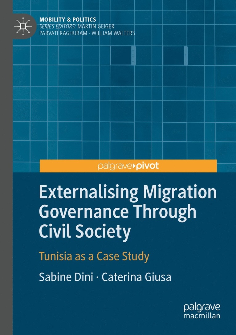 Sabine Dini, Caterina Giusa - Externalising Migration Governance Through Civil Society, Häftad