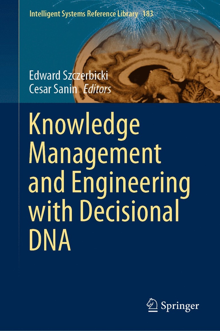 Edward Szczerbicki, Cesar Sanin - Knowledge Management and Engineering with Decisional DNA, Inbunden