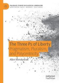 bokomslag The Three Ps of Liberty