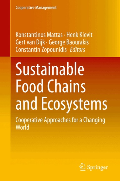 Konstantinos Mattas, Henk Kievit, Gert van Dijk, George Baourakis, Constantin Zopounidis - Sustainable Food Chains and Ecosystems, Inbunden