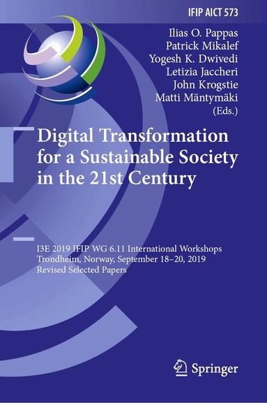 Ilias O. Pappas, Patrick Mikalef, Yogesh K. Dwivedi, Letizia Jaccheri, John Krogstie, Matti Mäntymäki - Digital Transformation for a Sustainable Society in the 21st Century, Inbunden