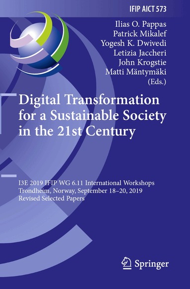 Ilias O. Pappas, Patrick Mikalef, Yogesh K. Dwivedi, Letizia Jaccheri, John Krogstie, Matti Mäntymäki - Digital Transformation for a Sustainable Society in the 21st Century, Häftad