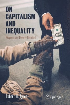 Robert U. Ayres - On Capitalism and Inequality, Häftad