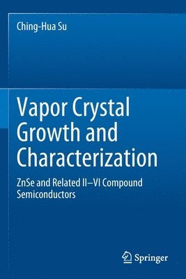 bokomslag Vapor Crystal Growth and Characterization