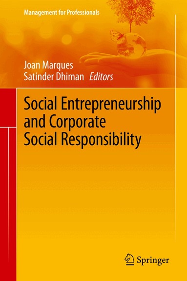 Joan Marques, Satinder Dhiman - Social Entrepreneurship and Corporate Social Responsibility, Inbunden