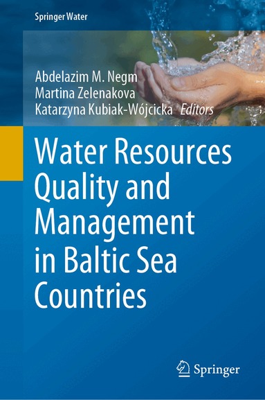 Abdelazim M. Negm, Martina Zelenakova, Katarzyna Kubiak-Wójcicka - Water Resources Quality and Management in Baltic Sea Countries, Inbunden