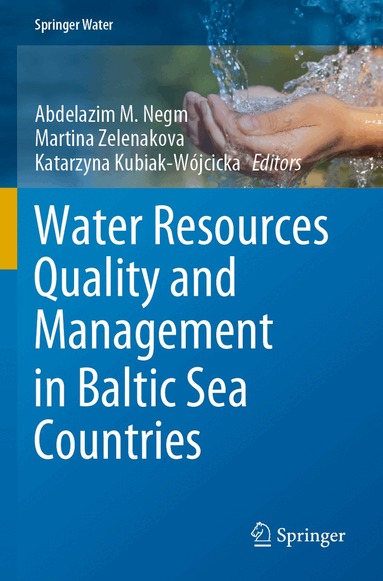 Abdelazim M. Negm, Martina Zelenakova, Katarzyna Kubiak-Wójcicka - Water Resources Quality and Management in Baltic Sea Countries, Häftad