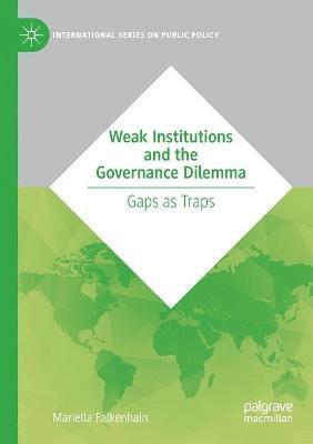 bokomslag Weak Institutions and the Governance Dilemma