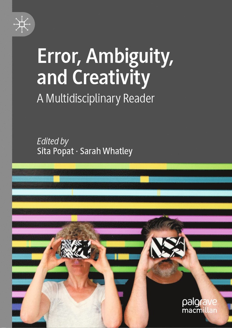 Sita Popat, Sarah Whatley - Error, Ambiguity, and Creativity, Inbunden