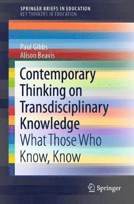 Contemporary Thinking on Transdisciplinary Knowledge 1