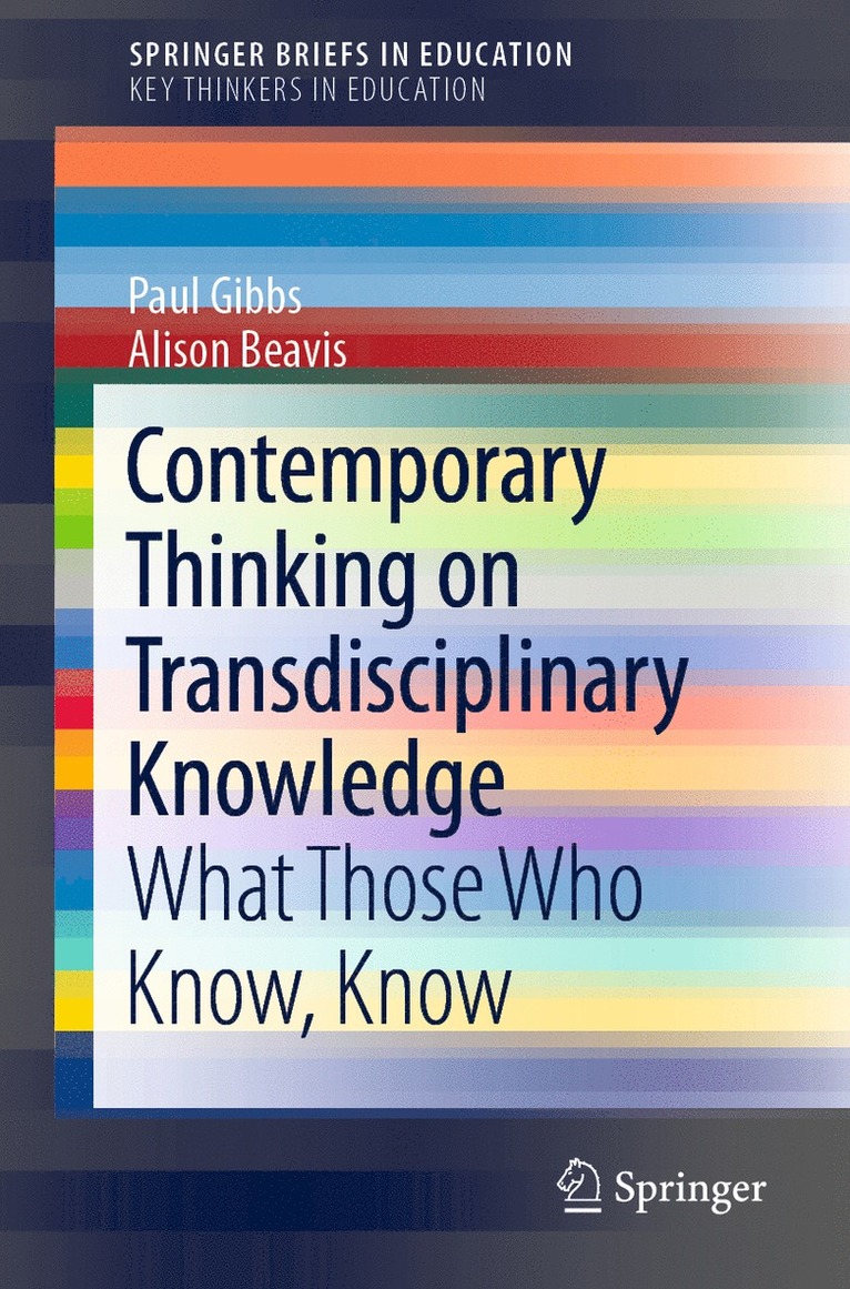 Paul Gibbs, Alison Beavis - Contemporary Thinking on Transdisciplinary Knowledge, Häftad