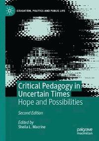 bokomslag Critical Pedagogy in Uncertain Times