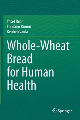 Whole-Wheat Bread for Human Health 1