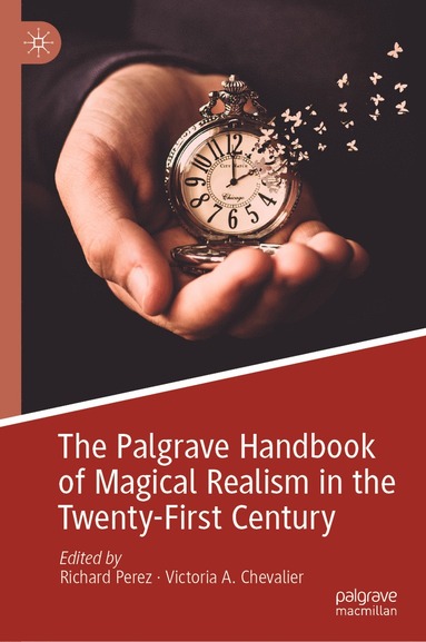 bokomslag Palgrave Handbook of Magical Realism in the Twenty-First Century