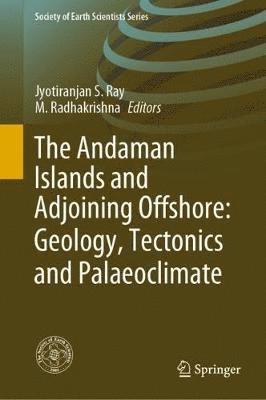 bokomslag The Andaman Islands and Adjoining Offshore: Geology, Tectonics and Palaeoclimate