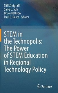 bokomslag STEM in the Technopolis: The Power of STEM Education in Regional Technology Policy