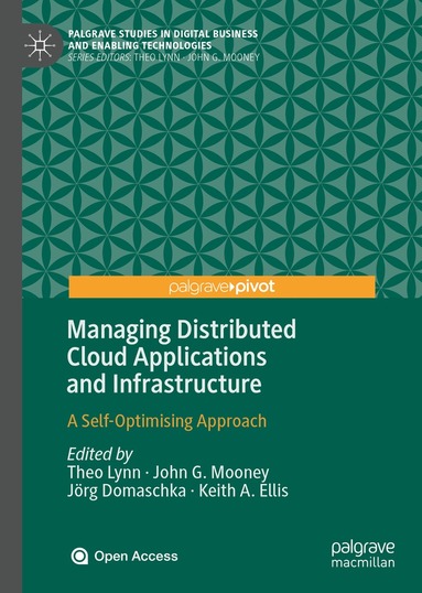 Theo Lynn, John G. Mooney, Jörg Domaschka, Keith A. Ellis - Managing Distributed Cloud Applications and Infrastructure, Inbunden