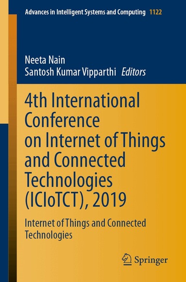 Neeta Nain, Santosh Kumar Vipparthi - 4th International Conference on Internet of Things and Connected Technologies (ICIoTCT), 2019, Häftad