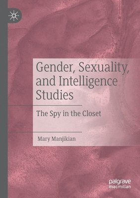 Gender, Sexuality, and Intelligence Studies 1