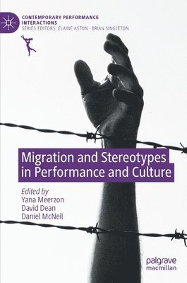 bokomslag Migration and Stereotypes in Performance and Culture