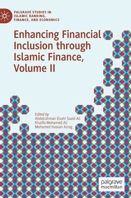 Enhancing Financial Inclusion through Islamic Finance, Volume II 1