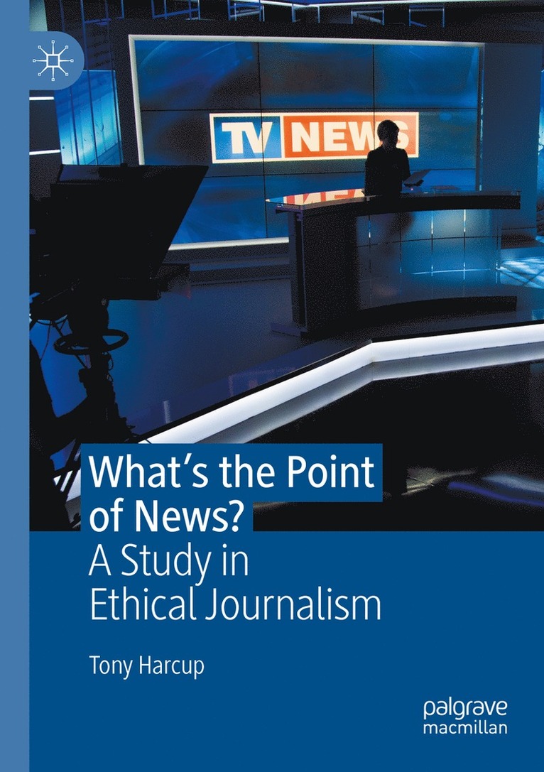 Tony Harcup - What's the Point of News?, Häftad
