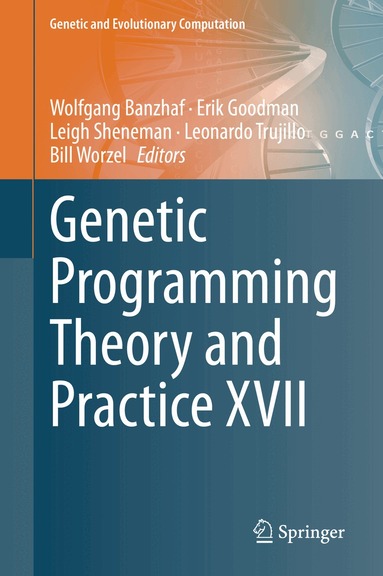 Wolfgang Banzhaf, Erik Goodman, Leigh Sheneman, Leonardo Trujillo, Bill Worzel - Genetic Programming Theory and Practice XVII, Inbunden