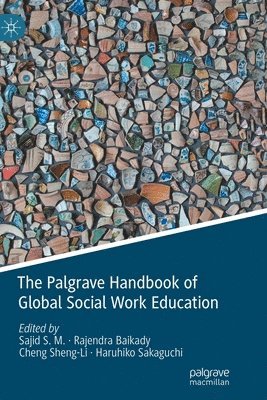 Sajid S.M., Rajendra Baikady, Cheng Sheng-Li, Haruhiko Sakaguchi, Sajid S. M. - Palgrave Handbook of Global Social Work Education, Häftad