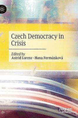 bokomslag Czech Democracy in Crisis